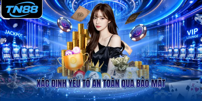Xác định yếu tố an toàn qua bảo mật